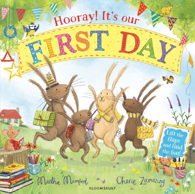 Hooray! It's Our First Day : A Starting School Lift-the-Flap Adventure 9781526660435