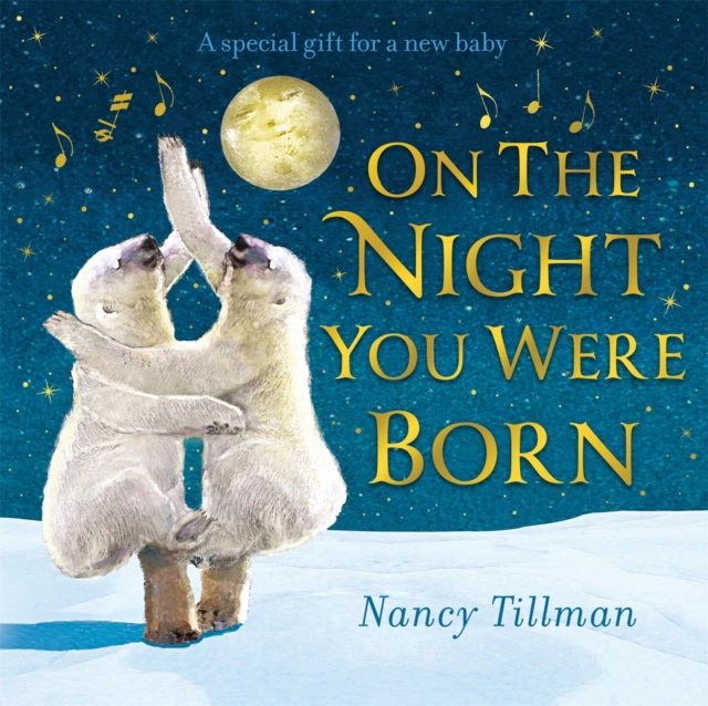 On the Night You Were Born : A Special Gift for a New Baby 9781529095685