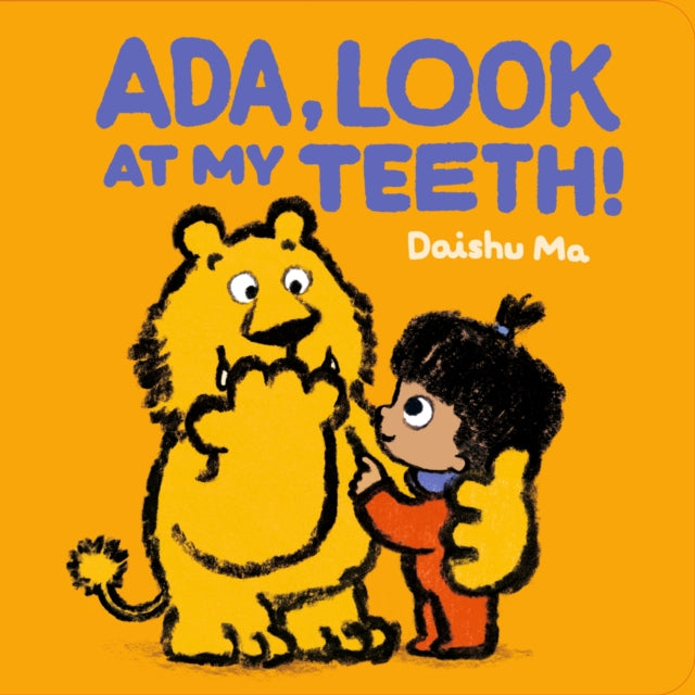 Ada, Look at My Teeth! : The perfect book to share with babies and toddlers just getting their first teeth 9781529517385