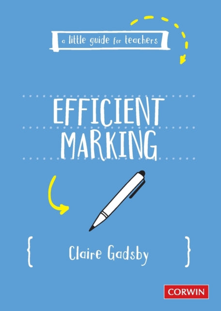 A Little Guide for Teachers: Efficient Marking 9781529730456