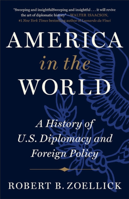 America in the World : A History of U.S. Diplomacy and Foreign Policy 9781538712375