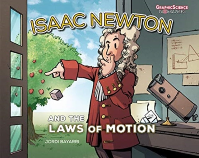 Isaac Newton and the Laws of Motion-9781541586987