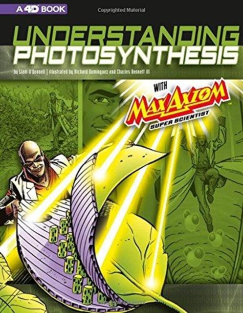 Understanding Photosynthesis with Max Axiom Super Scientist: 4D An Augmented Reading Science Experience-9781543529630
