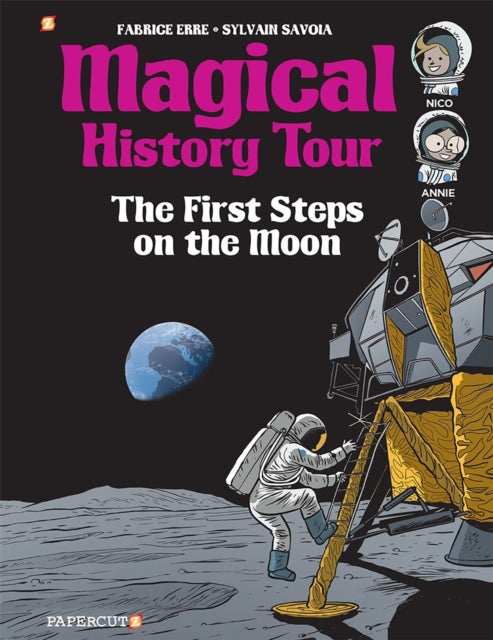 Magical History Tour Vol. 10 : The First Steps On The Moon-9781545808948