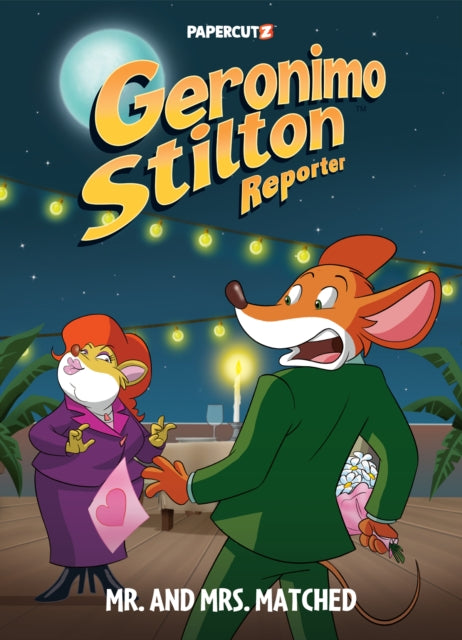 Geronimo Stilton Reporter Vol. 16 : Mr. and Mrs. Matched-9781545811450