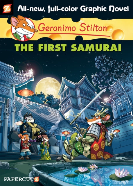 Geronimo Stilton Graphic Novels Vol. 12 : The First Samurai-9781597073851