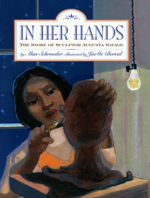 In Her Hands : The Story of Sculptor Augusta Savage-9781600609893