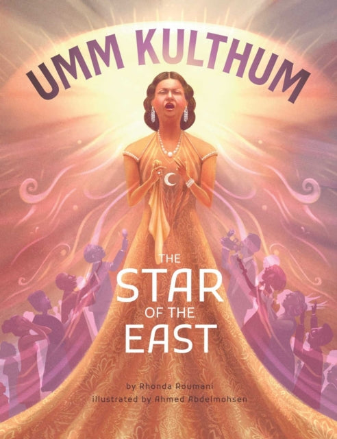 Umm Kulthum : The Star of the East-9781623716608