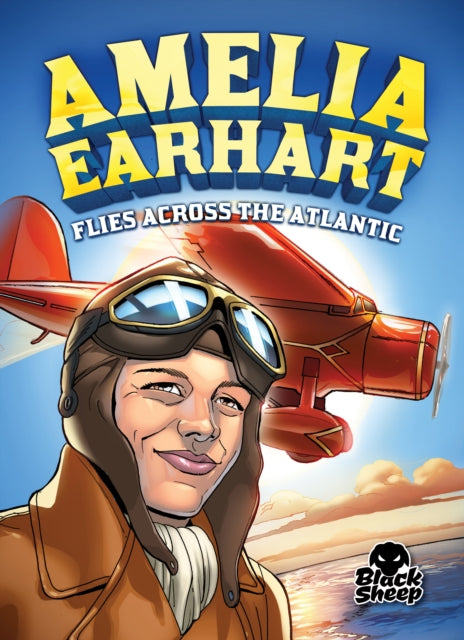 Amelia Earhart Flies Across the Atlantic-9781626172906