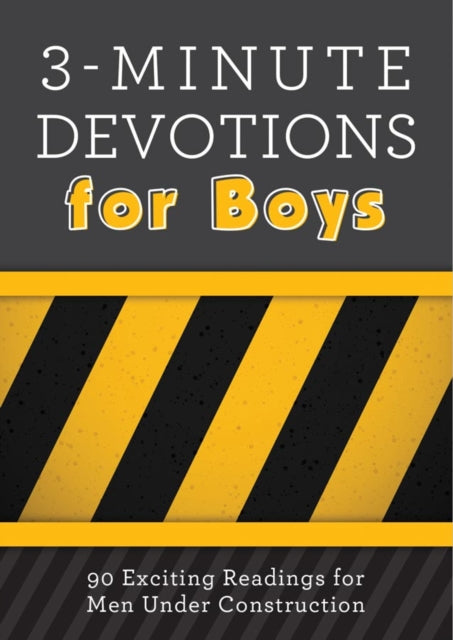 3-Minute Devotions for Boys : 90 Exciting Readings for Men Under Construction