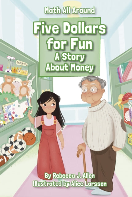 Five Dollars for Fun : A Story About Money-9781631638701