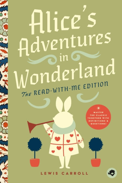 Alice's Adventures in Wonderland: The Read-With-Me Edition : The Unabridged Story in 20-Minute Reading Sections with Comprehension Questions, Discussion Prompts, Definitions, and More!-9781638191957