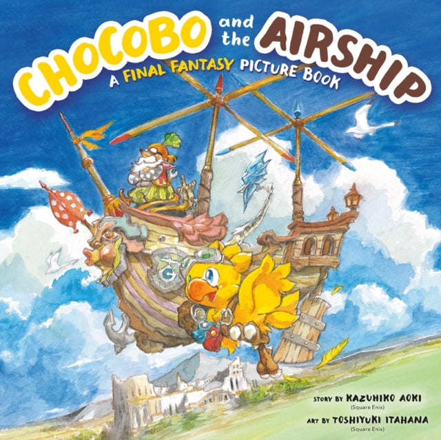 Chocobo and the Airship: A Final Fantasy Picture Book-9781646092031