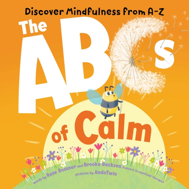 ABCs of Calm : Discover Mindfulness from A-Z