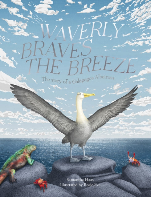 Waverly Braves the Breeze : The Story of the Galapagos Albatross (Friendship Books for Kids, Kids Book about Fear)-9781735311562