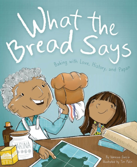 What the Bread Says : Baking with Love, History, and Papan-9781735345185