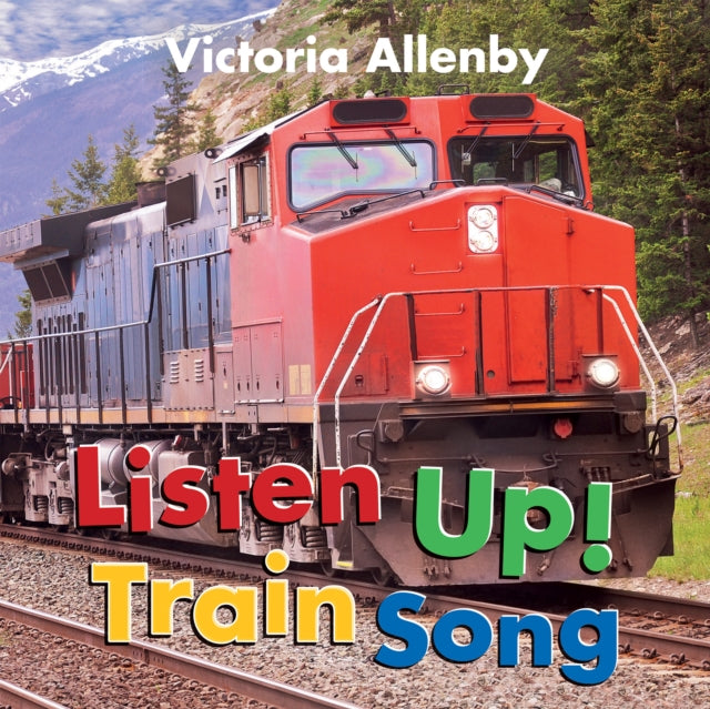 Listen Up! Train Song 9781772782714