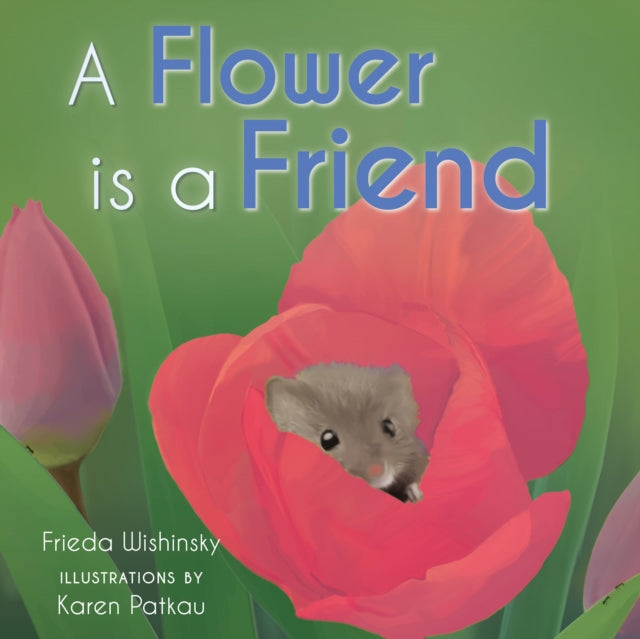A Flower is a Friend 9781772782806