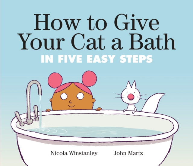 How To Give Your Cat A Bath : in Five Easy Steps-9781774883631