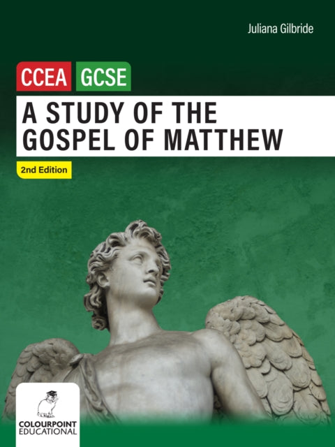 A Study of the Gospel of Matthew : Ccea GCSE Religious Studies 9781780733661