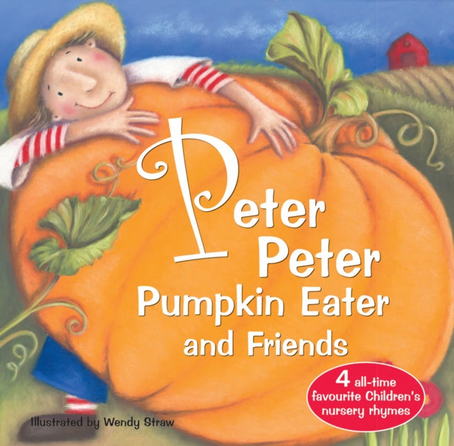 Peter Peter Pumpkin Eater and Friends-9781782261919