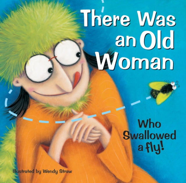 There Was an Old Woman Who Swallowed a Fly-9781782261940