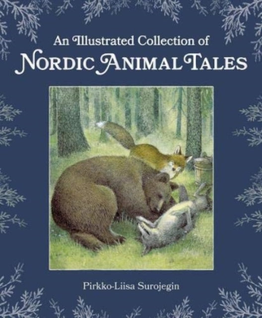 An Illustrated Collection of Nordic Animal Tales 9781782507444