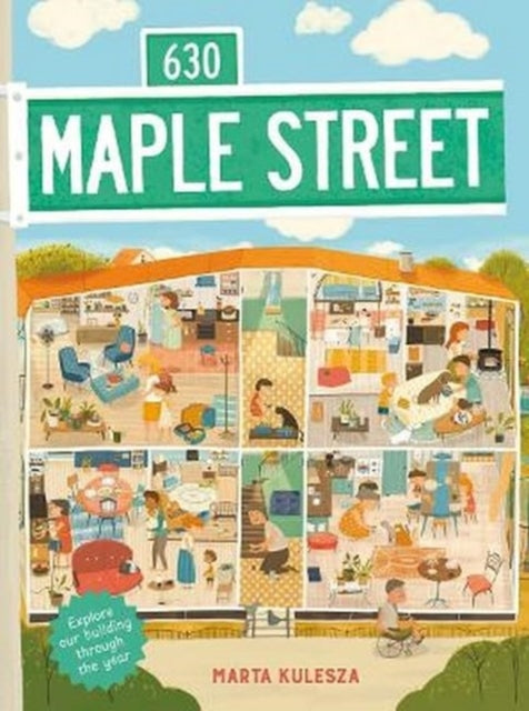 630 Maple Street : Explore Our Building Through the Year 9781782509295