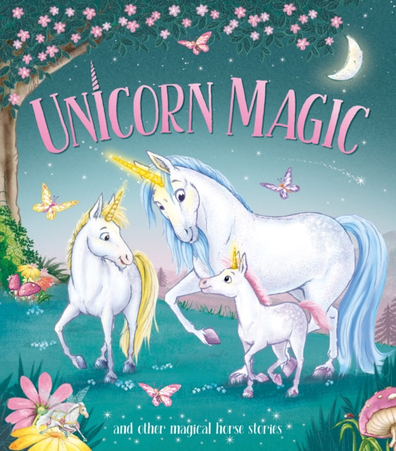 Unicorn Magic : and other Magical Horse Stories-9781782706311