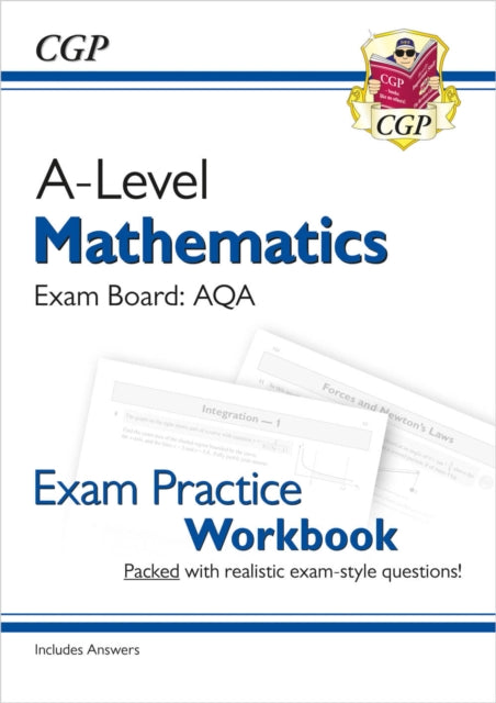 A-Level Maths AQA Exam Practice Workbook (includes Answers) 9781782947417
