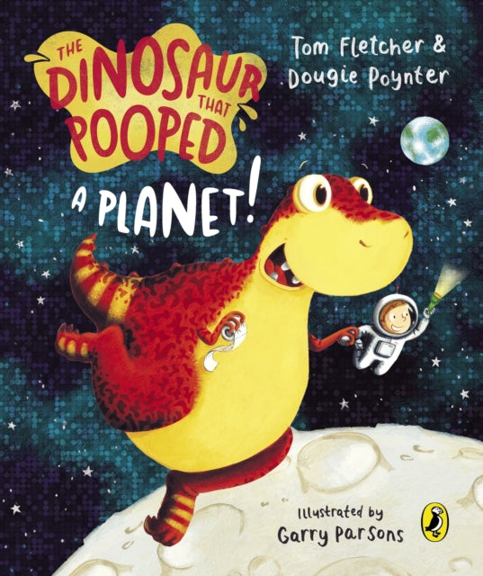 The Dinosaur that Pooped a Planet! 9781782957522