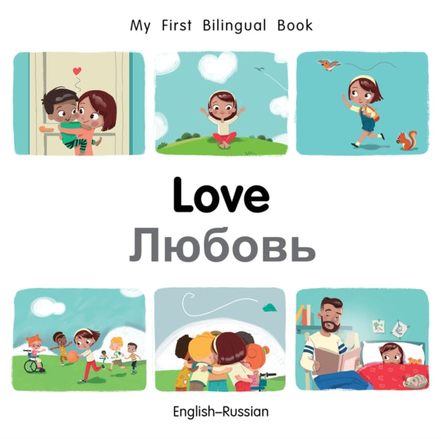 My First Bilingual BookLove (EnglishRussian) 9781785089022