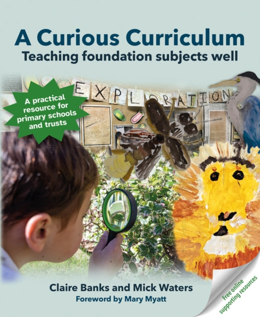 A Curious Curriculum : Teaching foundation subjects well 9781785836435