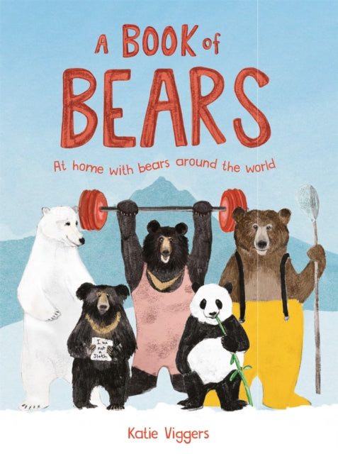A Book of Bears : At Home with Bears Around the World B2