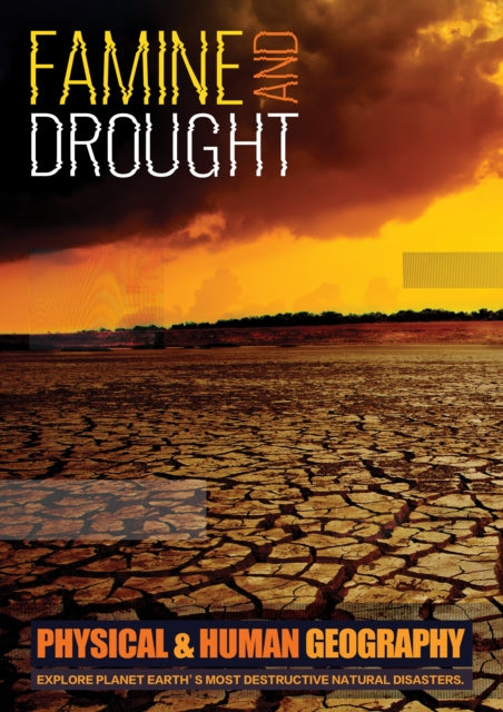 Famine and Drought : Explore Planet Earth's Most Destructive Natural Disasters-9781786371027