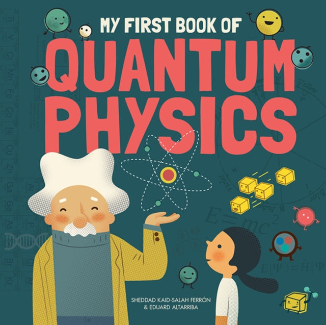 My First Book of Quantum Physics 9781787080102
