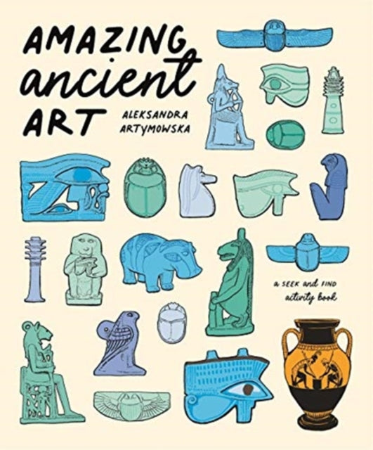 Amazing Ancient Art: A Seek-and-Find Activity Book 9781787418042