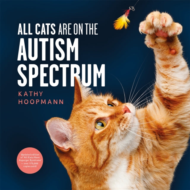 All Cats Are on the Autism Spectrum : An affirming introduction to autism 9781787754713
