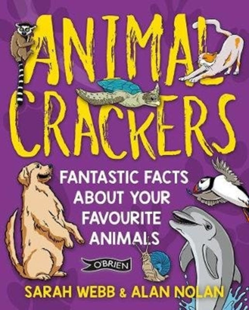 Animal Crackers : Fantastic Facts About Your Favourite Animals-9781788490658