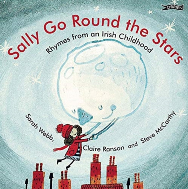 Sally Go Round the Stars : Rhymes from an Irish Childhood 9781788492461