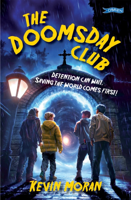 The Doomsday Club : Detention can wait. Saving the world comes first!-9781788495264