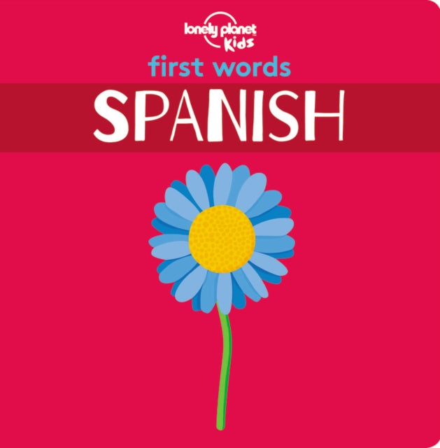 Lonely Planet Kids First Words - Spanish 9781788682473