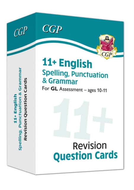 11+ GL Revision Question Cards: English Spelling, Punctuation & Grammar - Ages 10-11 9781789085389