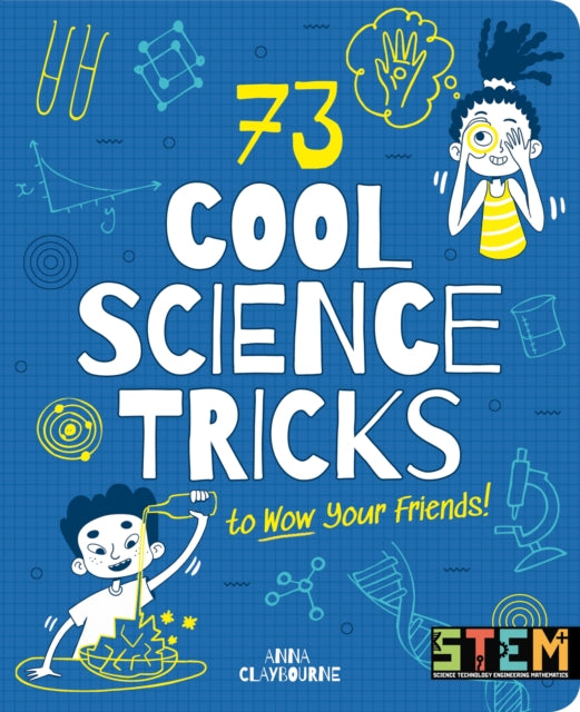 73 Cool Science Tricks to Wow Your Friends! 9781789505313