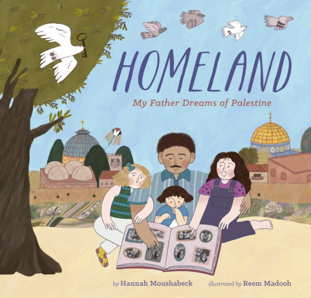 Homeland : My Father Dreams of Palestine 9781797202051