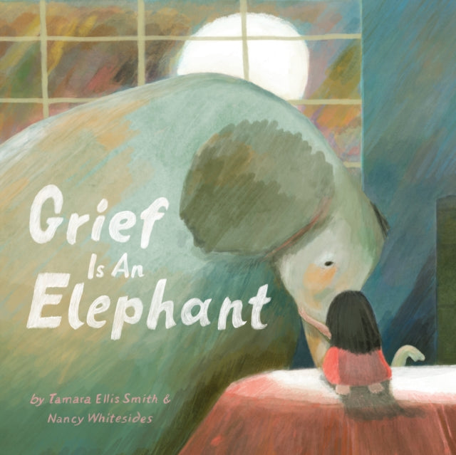 Grief Is an Elephant 9781797212258
