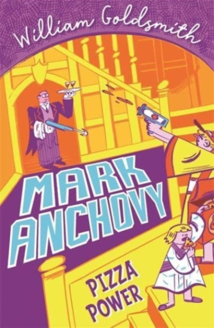 Mark Anchovy: Pizza Power (Mark Anchovy 3) 9781800780422