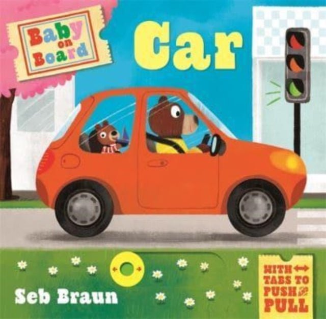 Baby on Board: Car : A Push, Pull, Slide Tab Book 9781800781573