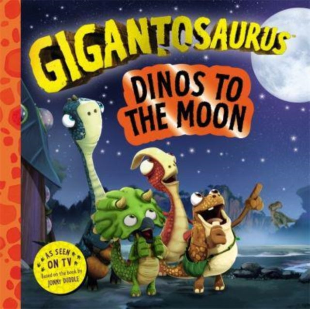 Gigantosaurus - Dinos to the Moon 9781800785823