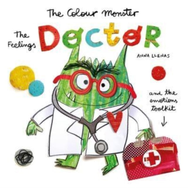 The Colour Monster: The Feelings Doctor and the Emotions Toolkit 9781800787636